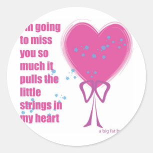 Ich verfehle Sie Runder Aufkleber