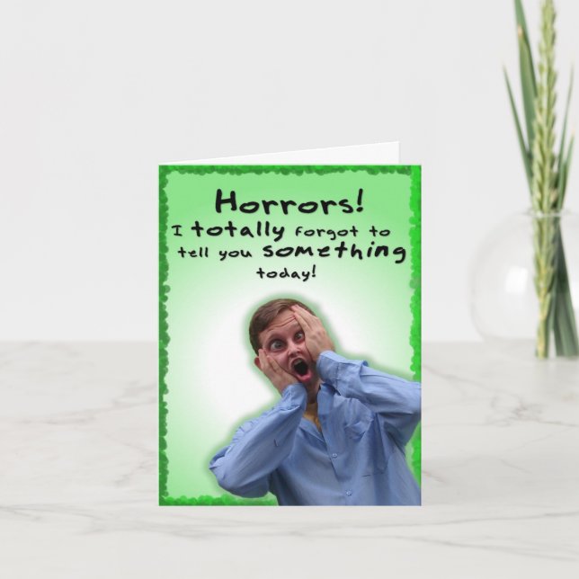 Ich vergaß total, Ihnen etwas zu sagen! Karte (Vorderseite)