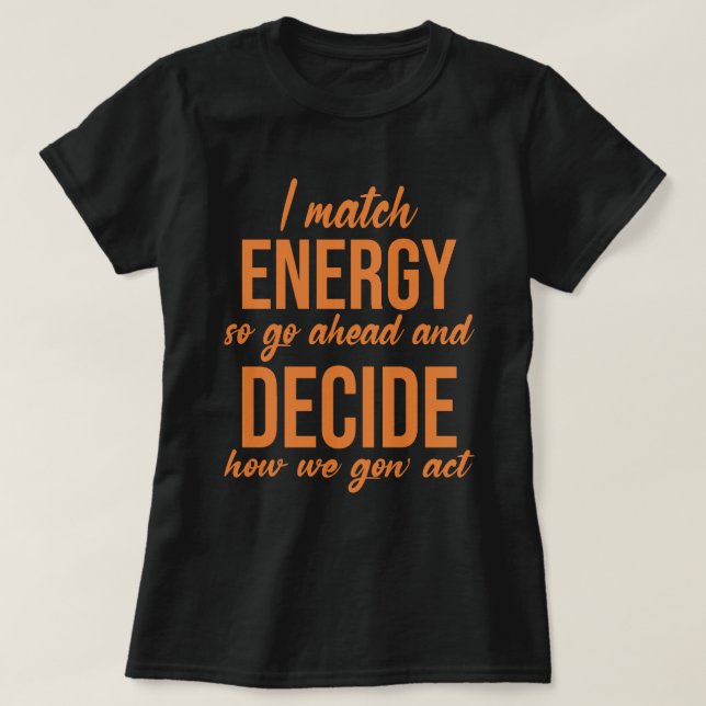 Ich vergleiche Energie, also geht es los T-Shirt (Design vorne)