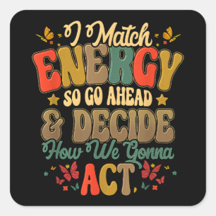 Ich vergleiche Energie und entscheide, wie wir kri Quadratischer Aufkleber