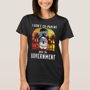 Ich vergleiche nicht mit der Regierung lustige Mam T-Shirt