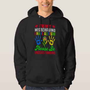 Ich verhalte mich nicht falsch, ich habe Autismus Hoodie