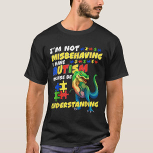 Ich verhalte mich nicht falsch, ich habe Autismus T-Shirt