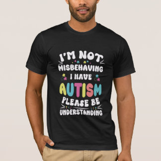 Ich verhalte mich nicht falsch, ich habe Autismus, T-Shirt