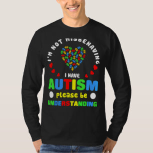 Ich verhalte mich nicht falsch, ich habe Autismus T-Shirt