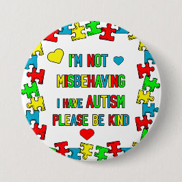 Ich verhalte mich nicht falsch, ich habe ein Autis Button