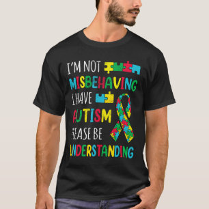 Ich verhalte mich nicht falsch, wenn ich ein Autis T-Shirt