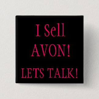Ich verkaufe AVON! , LÄSST GESPRÄCH! Button