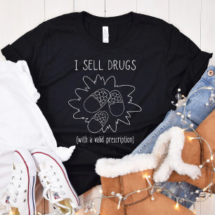 Ich verkaufe Drogen - Funny Pharmacist - Pharmacy T-Shirt