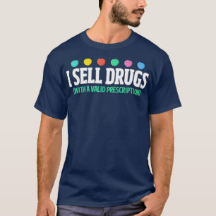 Ich verkaufe Medikamente Funny Pharmaceuticals Dea T-Shirt