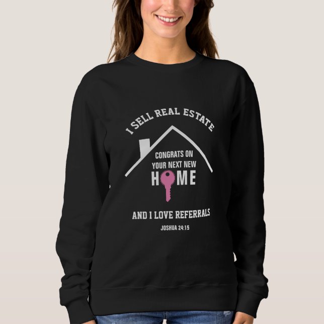 Ich VERKAUFE REAL ANWESEN Stylish Realtor Sweatshirt (Vorderseite)