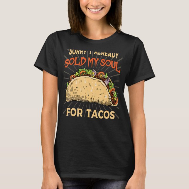 Ich verkaufte mein Soul für Taco Party mexikanisch T-Shirt (Vorderseite)