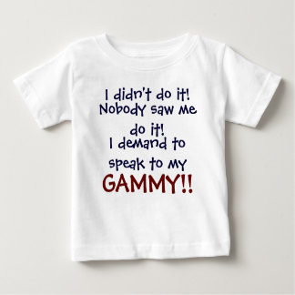Ich verlange, mit meinem GAMMY zu sprechen! Baby T Baby T-shirt