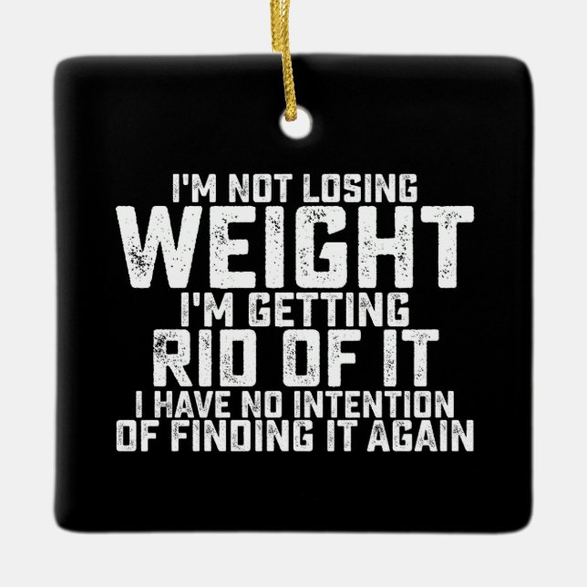 Ich verlasse nicht mein Gewicht, ich werde es los, Keramikornament (Vorderseite)