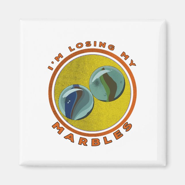 Ich verliere meine Murmeln Magnet (Vorne)