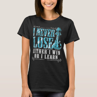 Ich verliere nie, dass ich entweder den Schachspie T-Shirt