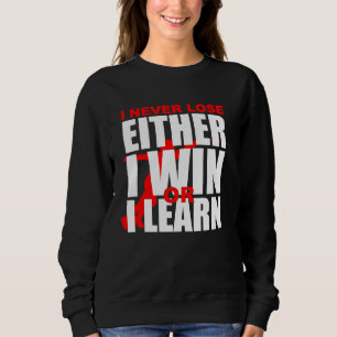 Ich verliere nie, ich gewinne oder lerne Fechten Z Sweatshirt