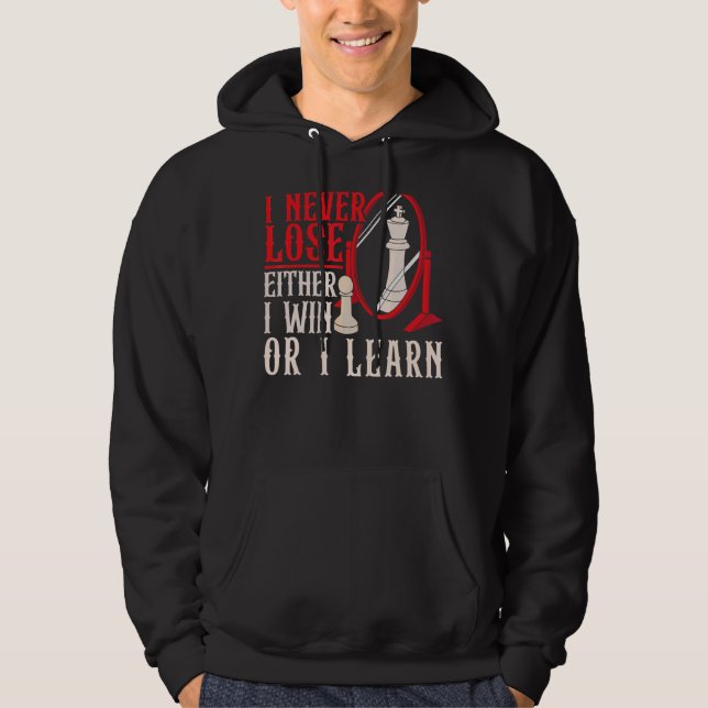 Ich verliere niemals entweder den Gewinn oder lern Hoodie (Vorderseite)
