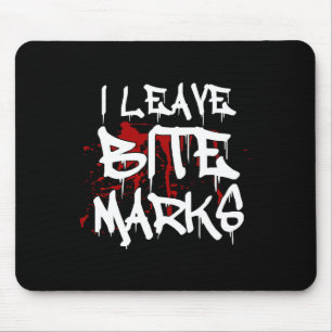 Ich Verließ Bite Marks Fun Halloween Vampire Blood Mousepad