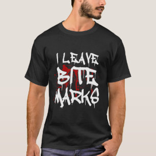 Ich Verließ Bite Marks Fun Halloween Vampire Blood T-Shirt