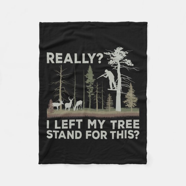 Ich Verließ meinen Baumstand für diese lustige Hir Fleecedecke (Vorderseite)