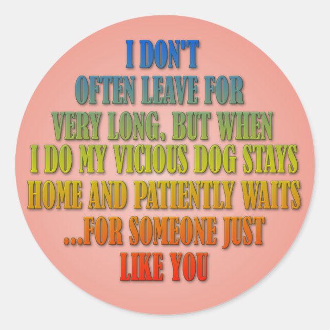 Ich Verließ nicht oft, aber wenn ich... Runder Aufkleber (Vorderseite)