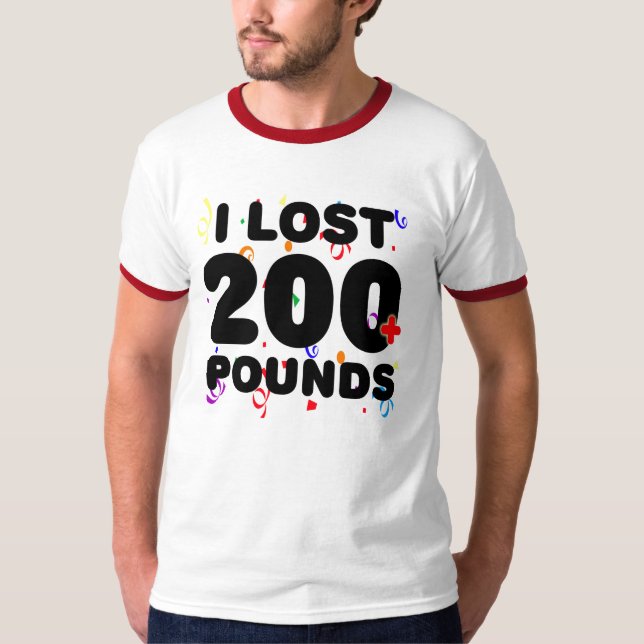 Ich verlor 200+ Pfund Party- T-Shirt (Vorderseite)