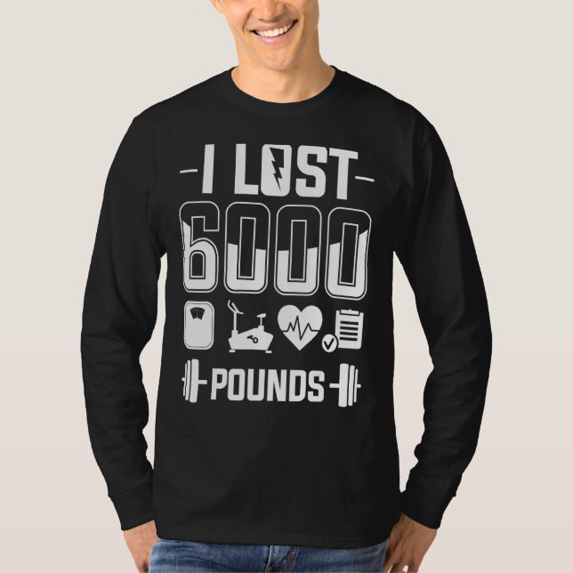 Ich verlor 6000 Pfund Gewicht Loss Training Diet F T-Shirt (Vorderseite)