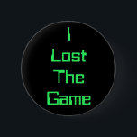 Ich verlor The Game Button<br><div class="desc">Das berüchtigte Spiel-Zitat</div>