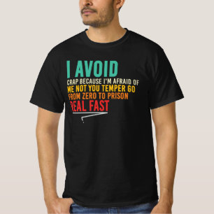 Ich vermeide Drama um aller willen T-Shirt