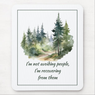 Ich vermeide Menschen nicht, ich erhole mich von i Mousepad