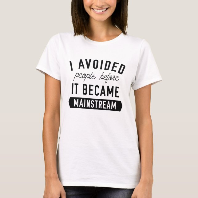 Ich vermeide Menschen T-Shirt (Vorderseite)