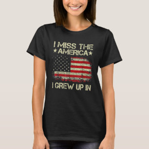 Ich vermisse das Amerika, das ich in der amerikani T-Shirt