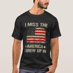 Ich vermisse das Amerika, das ich unter amerikanis T-Shirt