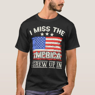 Ich vermisse das Amerika, das ich unter amerikanis T-Shirt