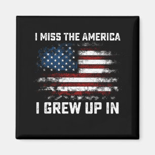 Ich vermisse das Amerika, in dem ich aufgewachsen  Magnet