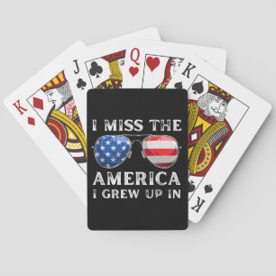 Ich vermisse das Amerika, in dem ich aufgewachsen  Spielkarten