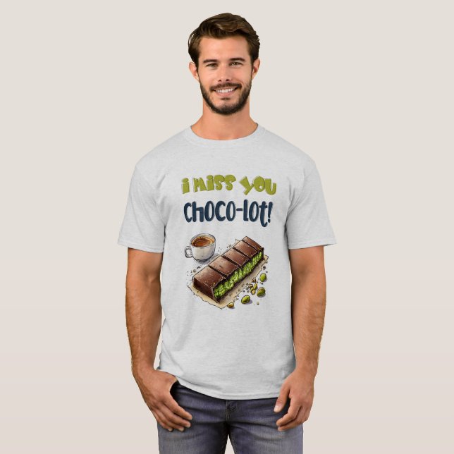 Ich vermisse dich Choco-Los! - Schokolade Kunafa W T-Shirt (Vorne ganz)