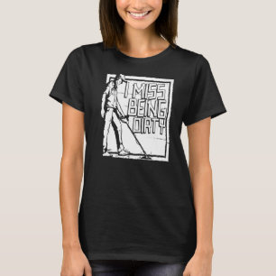 Ich vermisse es, schmutzige Gold Silbernen Edelste T-Shirt