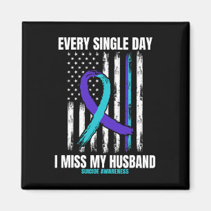 Ich vermisse mein Husbynd Suicide Awareness Shirt Magnet
