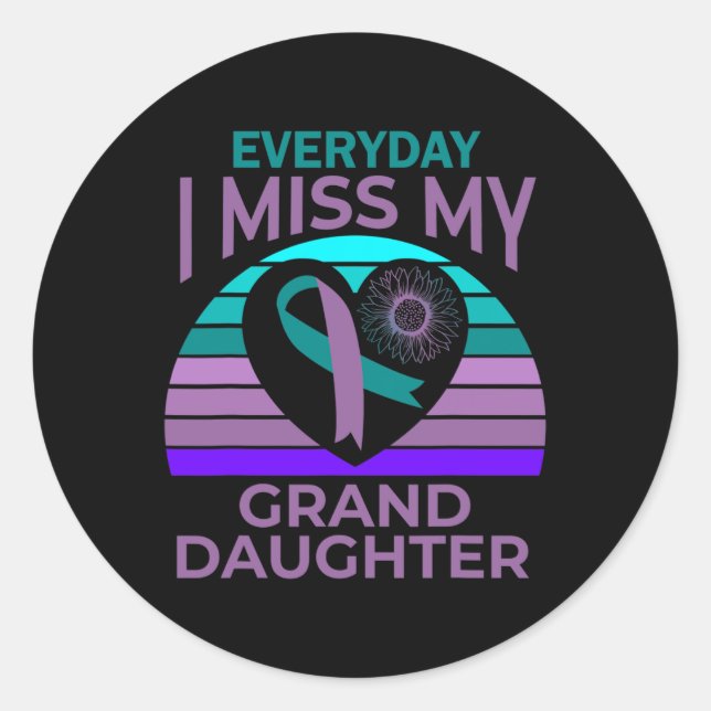 Ich vermisse meine Großtochter Herzsuizid Bewussts Runder Aufkleber (Vorderseite)