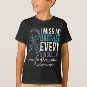 Ich vermisse meinen Bruder jeden einzelnen Tag Sel T-Shirt