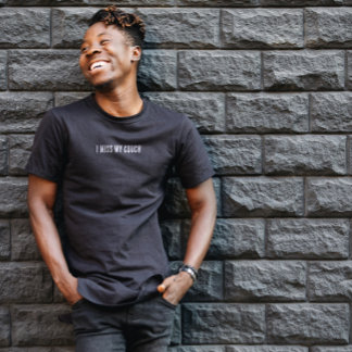 Ich vermisse meinen Couch-T - Shirt