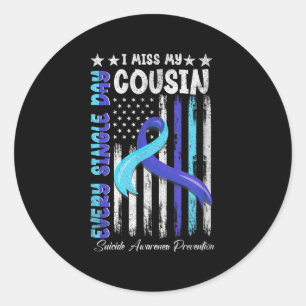 Ich vermisse meinen Cousin Suizidbewusstsein Shirt Runder Aufkleber