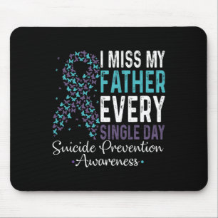 Ich vermisse meinen Vater Jeden Single Suizid Prev Mousepad