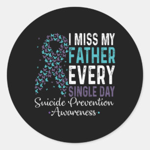 Ich vermisse meinen Vater Jeden Single Suizid Prev Runder Aufkleber