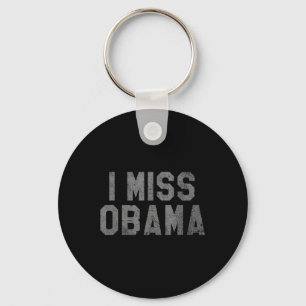 Ich vermisse Obama, bring Obama zurück Schlüsselanhänger