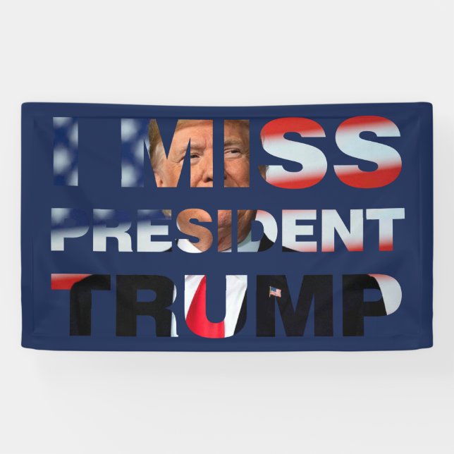 Ich vermisse Präsident Trump Banner (Horizontal)