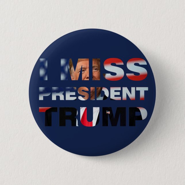 Ich vermisse Präsident Trump Button (Vorderseite)