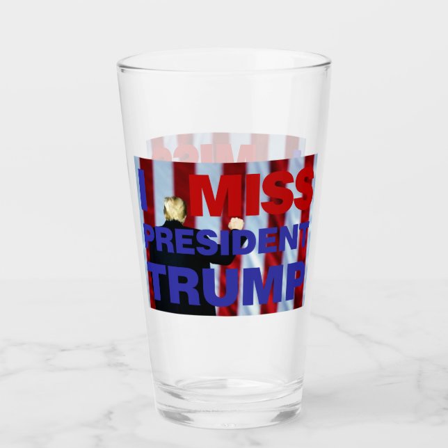 Ich vermisse Präsident Trump Glas (Vorderseite)